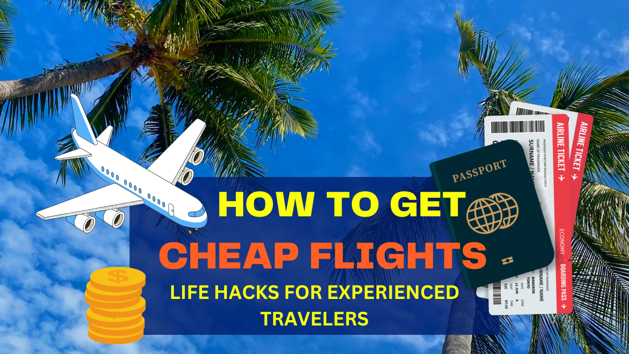 How to Find Cheap Flights Insider Tips for Budget Travelers